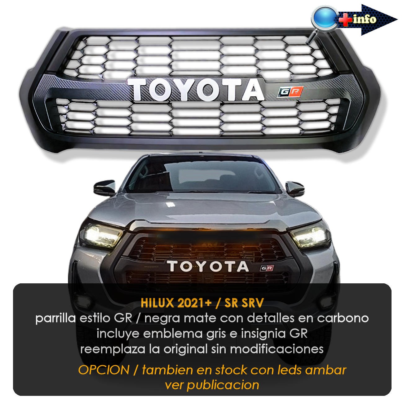 Parrilla HILUX GR / Negro Mate / NO LED
2021 - 2026