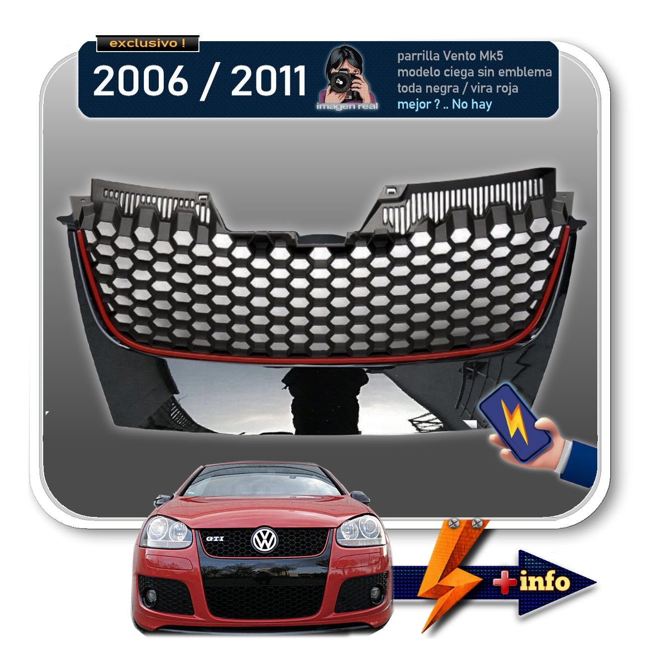 Parrilla VENTO MK / Negro Brillante / Vira Roja
Ciega / No Emblema 2006 - 2011