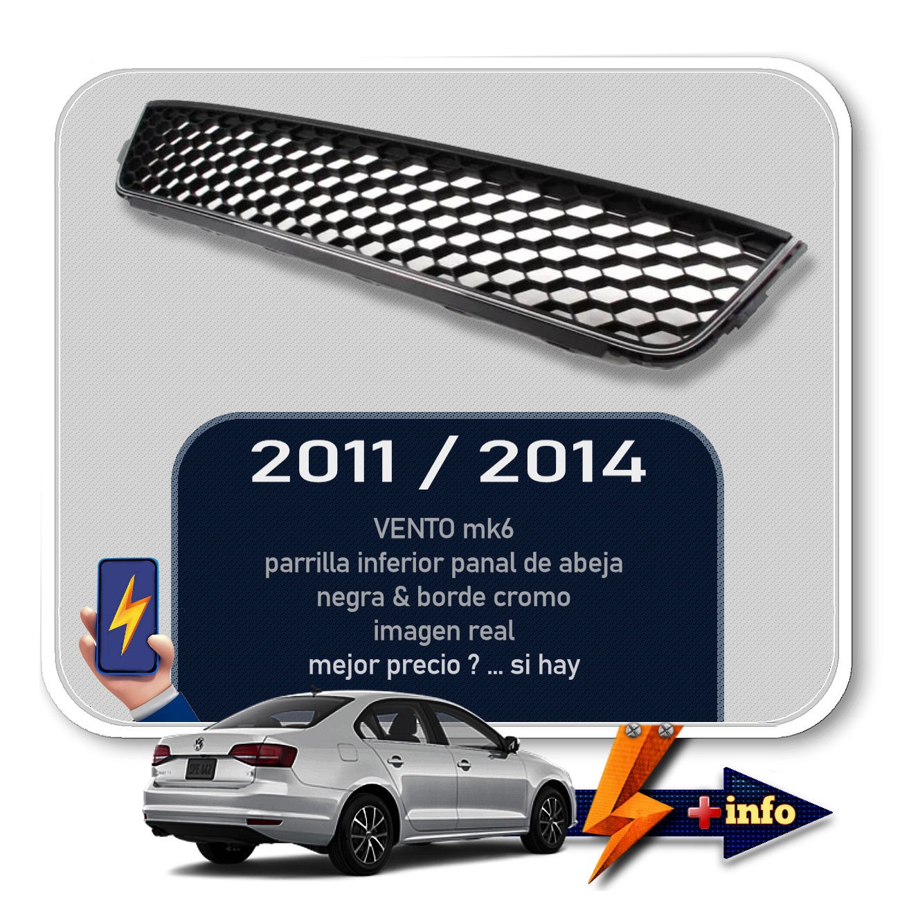 Parrilla inferior MK6 / Negro Brillante / Vira Cromada
2011 - 2014