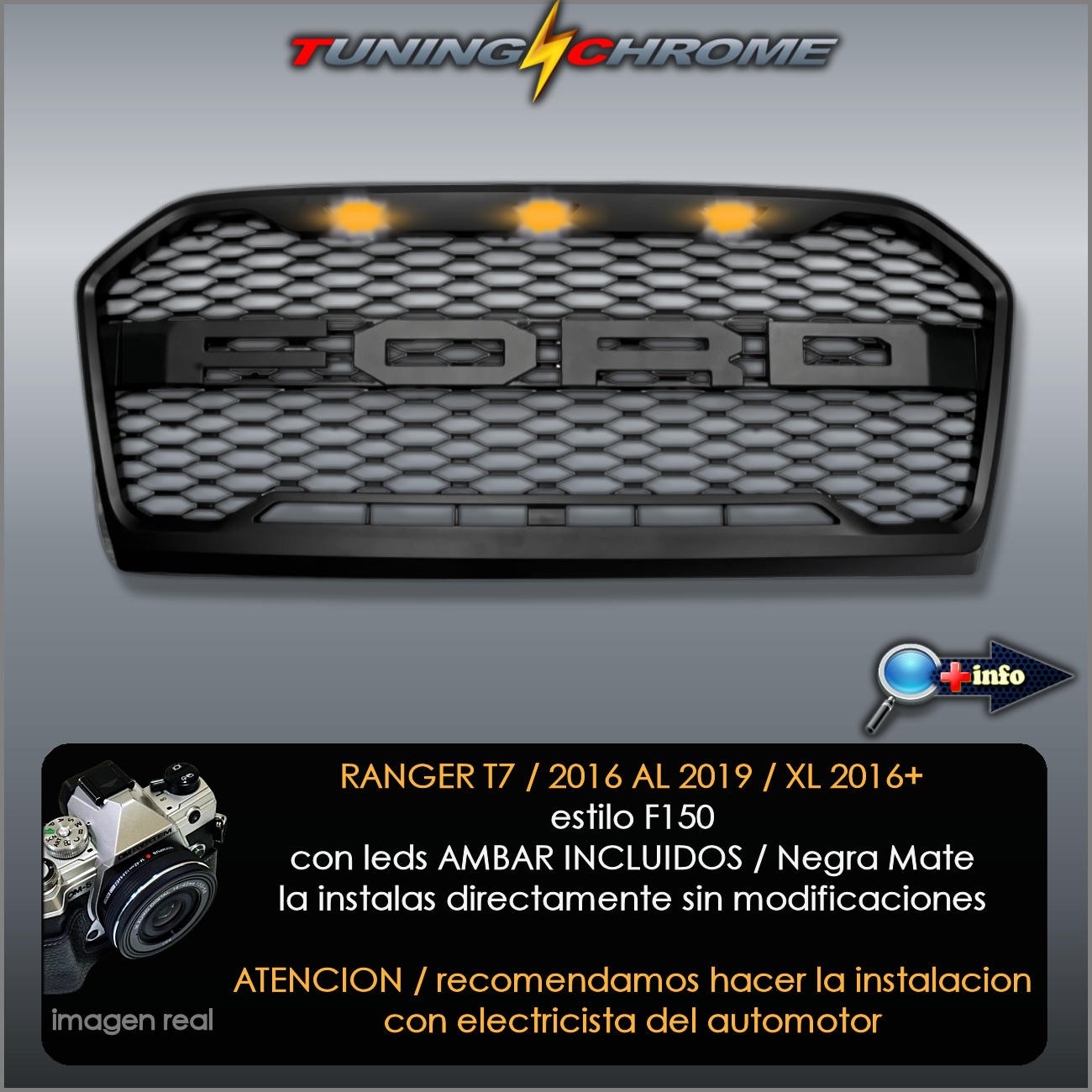 Parrilla RANGER T7 Estilo F150 / Led's Ambar
2016 - 2019 / XL Todas