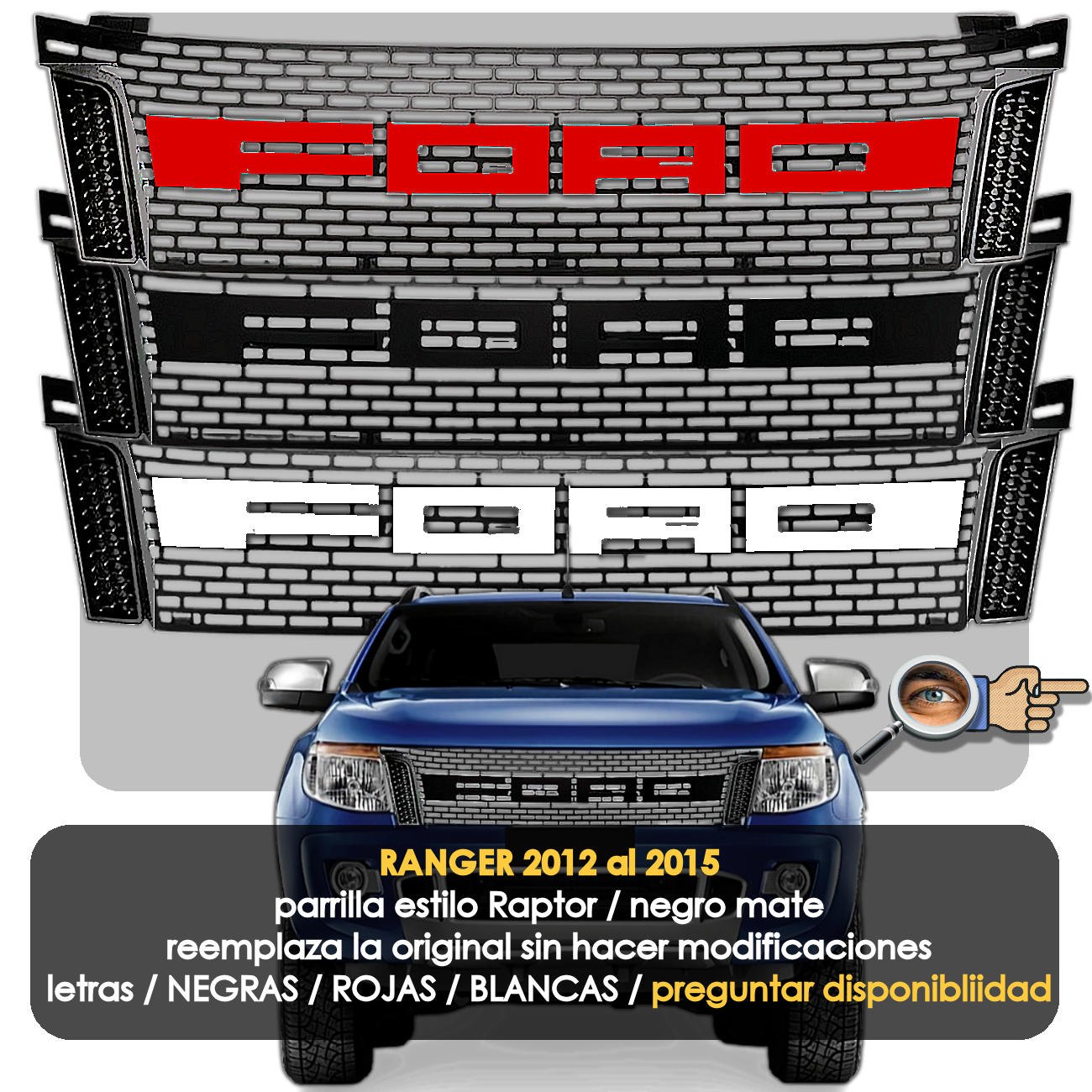 Parrilla RANGER T6 / Negro Mate / NO LED'S
2012 - 2015