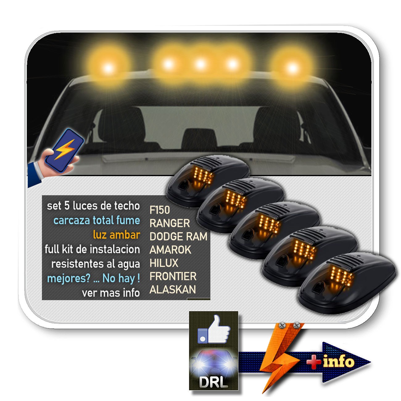 Set de 5 Luces de Techo DRL / Negro Fume / Led's Ambar
F150 - RANGER - DODGE RAM - AMAROX - HILUX - FRONTIER - ALASKAN