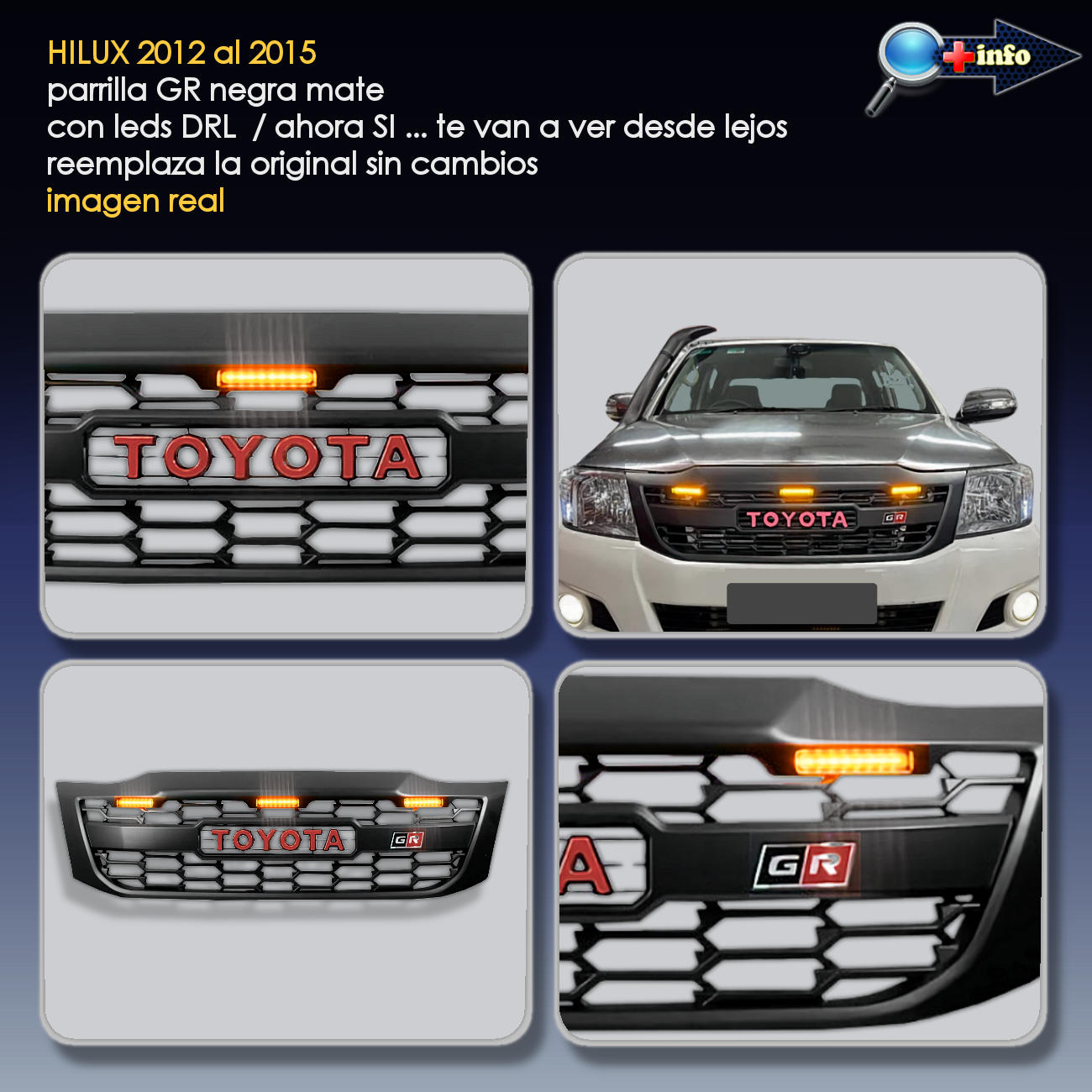 Parrilla HILUX GR / Negro Mate / Led's Ambar
2012 - 2015