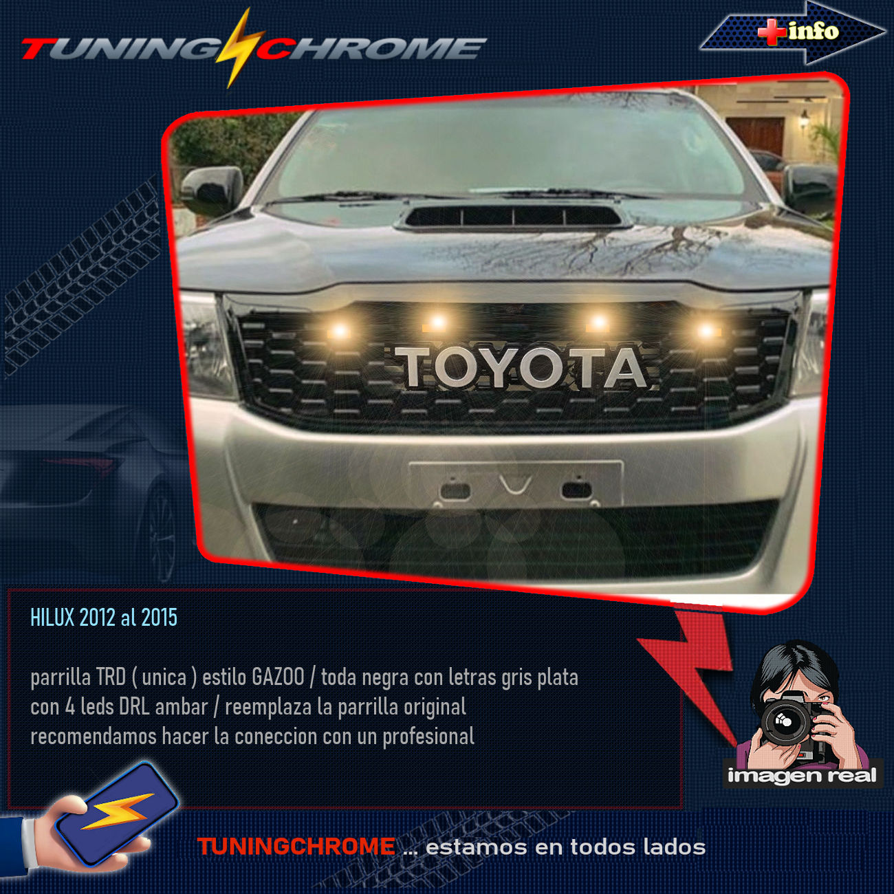 Parrilla HILUX TRD / Negro Mate / Led's Ambar
2012 - 2015