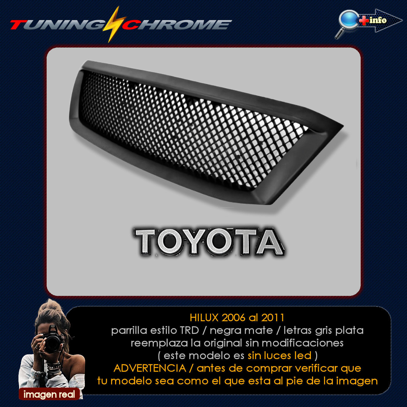Parrilla HILUX TRD / Negro Mate / NO LED'S
2005 - 2011